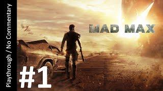 Mad Max (Part 1) playthrough