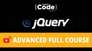 jQuery Advanced Full Course | jQuery Tutorial | jQuery Tutorial  For Beginners | SimpliCode