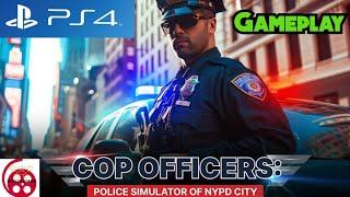 Cop Officers: Police Simulator of NYPD City: PS4 Gameplay