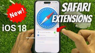 How to use Safari Extensions on iPhone (iOS 18)