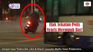 Elak Sekatan Polis Nyaris Dirempuh Bas!