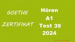 Goethe Zertifikat A1 Hören - 2024 - Test 39.