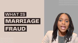 WHAT IS MARRIAGE FRAUD