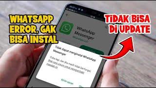 Cara Mengatasi WhatsApp Tidak Bisa Di Update | Solusi WA Tidak Bisa di Install