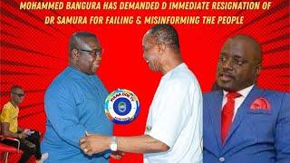 Mohamed Bangura has demanded d immediate resignation of Dr Samura fo failing & misinforming d people
