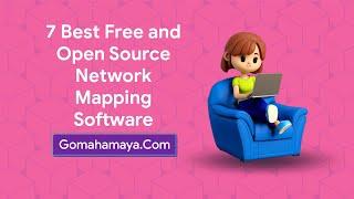 7 Best Free And Open Source Network Mapping Software