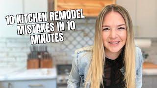 10 Kitchen Remodel Mistakes in under 10 minutes