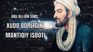 Ibn Sino: Xudo borligini mantiqiy isboti