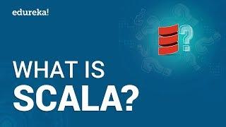 What is Scala? | Scala Programming Tutorial for Beginners | Apache Spark Training | Edureka