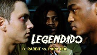 B-Rabbit vs. Papa Doc 8 Mile 'LEGENDADO'