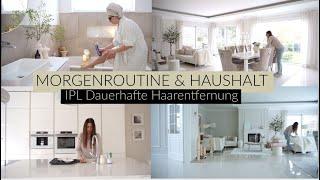 Morgenroutine & Putzroutine | Dauerhafte Haarentfernung | MAYRA JOANN