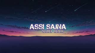 ASSI SAJNA - JASLEEN ROYAL | ADITYA SHARMA | SHARIC SEQUEIRA | SLOWED AND REVERB SONG | BLUE_EDITS