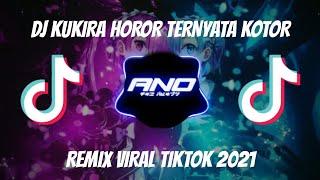 Dj Kukira Horor Ternyata Kotor Remix Viral Tiktok 2021 Yang Kalian Cari Cari