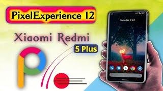 PixelExperience 12 For Xiaomi Redmi note 5/5 Plus (Vince) Smooth Rom || Good Performance :Android 12