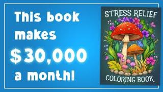 $30,000+ from ONE BOOK! | Amazon KDP Coloring Book Review