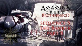 Assassin's Creed Brotherhood (2010)  :  S5 - The Banker Part B