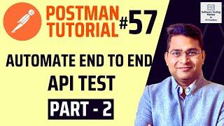 Postman Tutorial #57 - Automate End to End API Test Part- 2