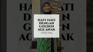 hati-hati dengan masa golden age anak #short #shorts #parenting