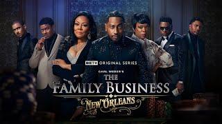 BET+ Original Series | The Family Business: New Orleans | Trailer