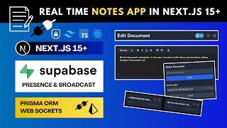 Build Real Time Notes App in Next.js with Supabase Presence & Broadcast | Web Sockets