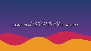 HACCP: Task Confirmation Type "Temperature"