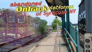 Abandoned passenger rail stops in Syracuse- the ill-fated OnTrack Rail line