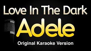 Love In The Dark - Adele (Karaoke Songs With Lyrics - Original Key)