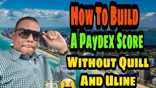  Boost Your Paydex Score WITHOUT Quill or Uline!