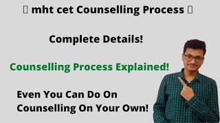 Counselling Process Explained In Detail! | mht cet 2021 | Complete Details In One Video! |