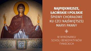 Chorał gregoriański. Łacińskie i polskie śpiewy chorałowe ku czci Najświętszej Maryi Panny