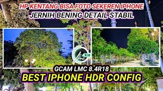 Hp kentang bisa Foto Jernih pakai gcam Lmc 8.4 r18 support android oppo,vivo,realme,redmi,samsung