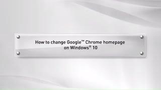 How to change Google™ Chrome homepage on Windows® 10