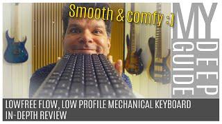 LowFree Flow - In-Depth Review of the Mechanical Low-Profile Keyboard