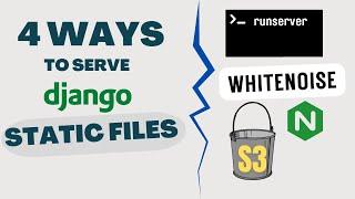 4 ways to serve static files in Django