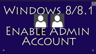 Enable the Built in Administrator Account in Windows 8 / 8.1