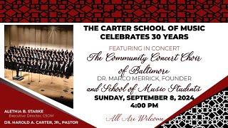 The Carter School of Music Celebrates 30 Years | The Community Concert Choir of Baltimore | 9/8/24