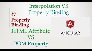 Angular 9 Tutorial - 7 - Property Binding | HTML Attribute Vs DOM Property