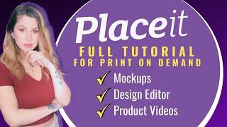 PLACEIT: PRINT ON DEMAND MOCKUPS & DESIGN (FULL TUTORIAL 2021)