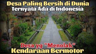 Mengunjungi DESA TER_BERSIH DI DUNIA yg Melarang kendaraan Bermotor Melintasi Desa, PENGLIPURAN BALI