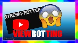 VIEWBOTTING YOUTUBE STREAMERS | 3