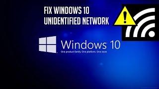 How to fix Unidentified Network in Windows 10