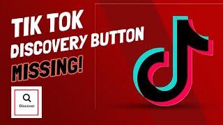 TikTok - Discover Button Missing - Potential Fix