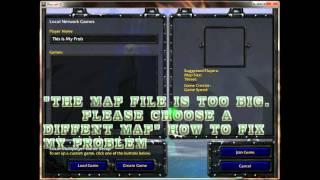 " Warcraft 3 Frozen Throne "  "THE MAP FILE IS TOO BIG.PLEASE CHOOSE A DIFFERENT MAP" HOW TO FIX