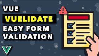 Easy Form Validation With Vuelidate | Vue 3