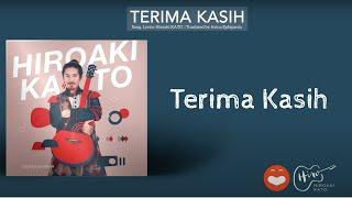 Terima Kasih - Hiroaki Kato (Official Audio Video)