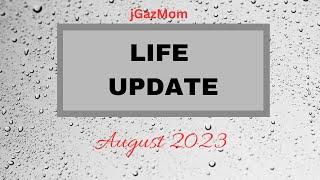 Life update -- August 2023