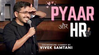 "Pyaar aur HR" - Stand Up Comedy Crowdwork by Vivek Samtani