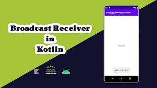 How use Broadcast Receiver in Kotlin