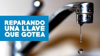 ¿Cómo reparar una llave que gotea?