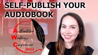 Self-Narrating and Producing an Audiobook for Newbie Authors | Authortube Writing Conference 2023